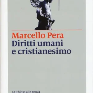 Prezzo Scontato Diritti umani e cristianesimo. La Chiesa alla prova della modernità