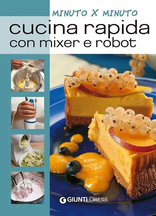 Must-Have Cucina rapida con mixer e robot