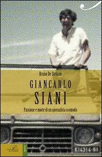 Giancarlo Siani. Passione e morte di un giornalista scomodo Occasione