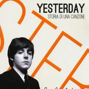 Yesterday. Storia di una canzone Pagamento Sicuro