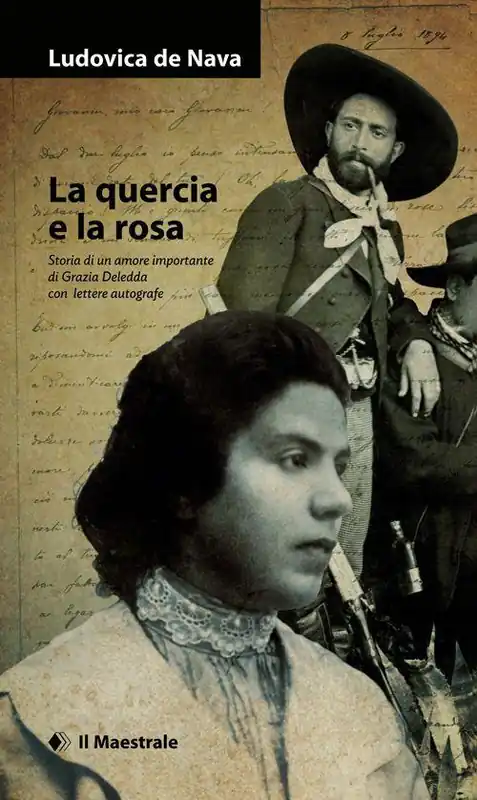 La quercia e la rosa. Storia di un amore importante di Grazia Deledda , con lettere autografe Promo Stagionale