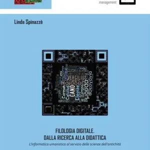 Filologia digitale. Dalla ricerca alla didattica. L‘informatica umanistica al servizio delle scienze dell‘antichità Economico