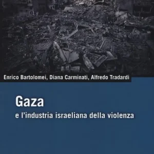 Acquista Ora Gaza e l‘industria israeliana della violenza