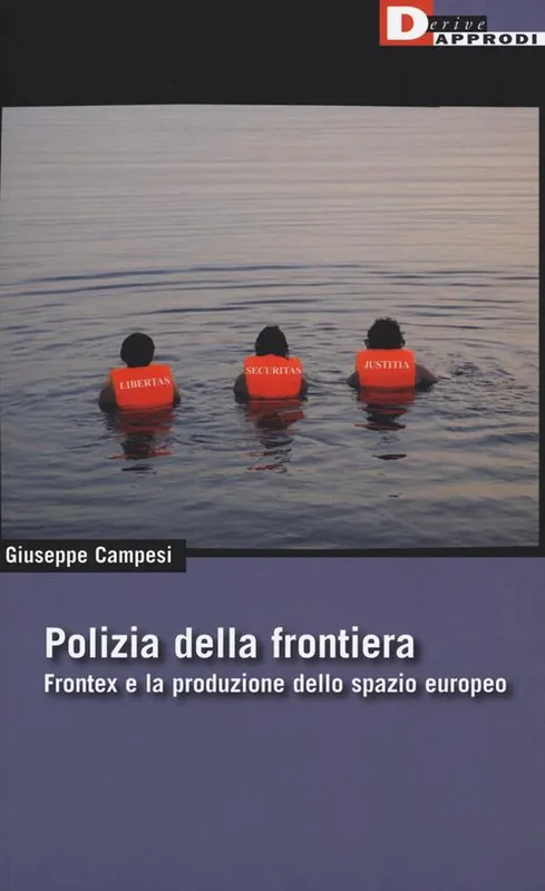 Professionale Polizia della frontiera. Frontex e la produzione dello spazio europeo