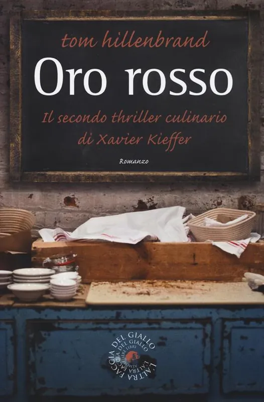Oro rosso. Il secondo thriller culinario di Xavier Kieffer Bestseller