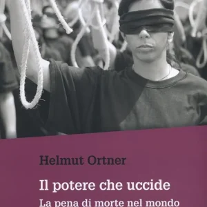 Miglior Prezzo Il potere che uccide. La pena di morte nel mondo