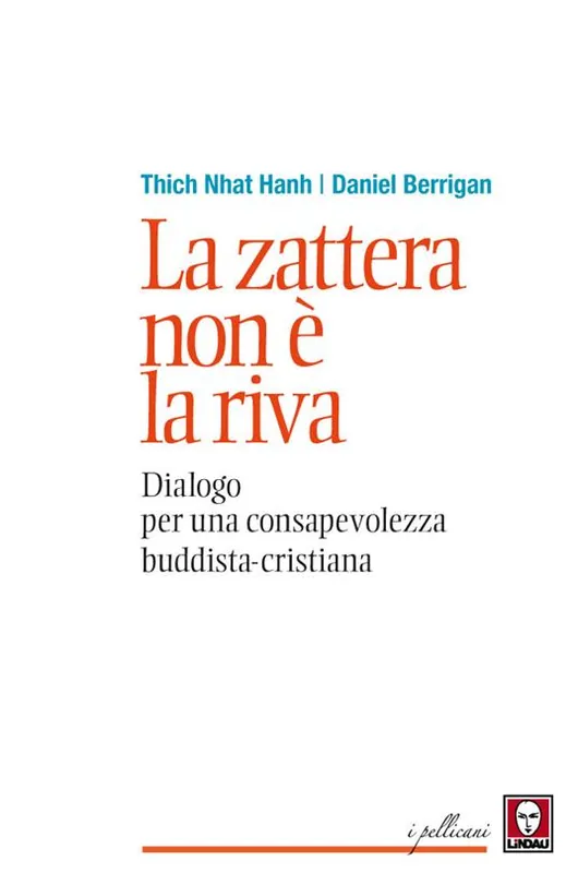 Occasione Imperdibile La zattera non è la riva. Dialogo per una consapevolezza buddhista-cristiana