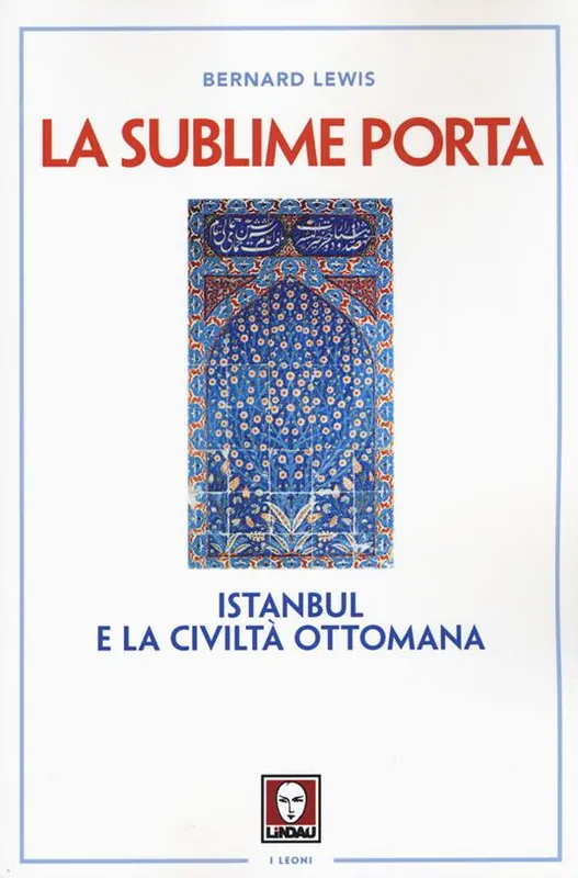 La sublime porta. Istanbul e la civiltà ottomana Super Prezzo