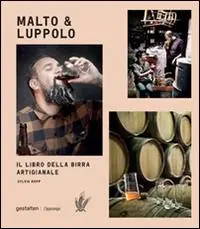 Malto & Luppolo. Il libro della birra artigianale Sconto