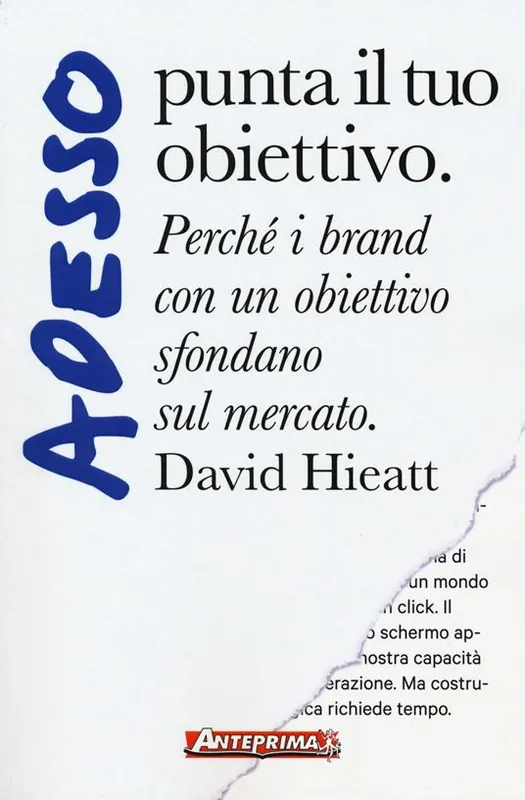 Adesso punta il tuo obiettivo. Perché i brand con un obiettivo sfondano sul mercato Spedito Oggi