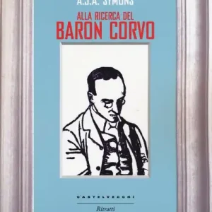 Alla ricerca del Baron Corvo Novità