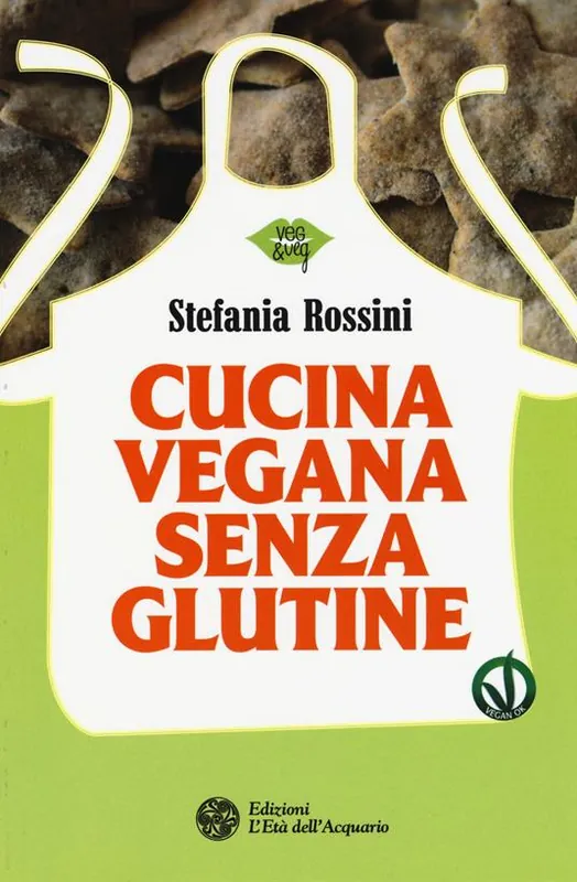 Cucina vegana senza glutine Must-Have