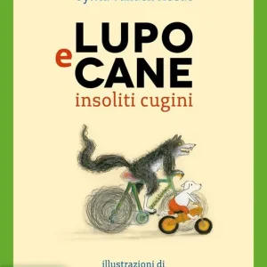 Lupo e Cane insoliti cugini. Ediz. illustrata Spedito Oggi