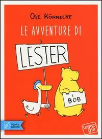 Le avventure di Lester e Bob. Ediz. illustrata Più Venduto