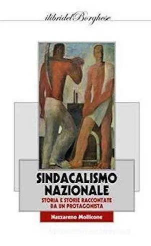 Sindacalismo nazionale. Storia e storie raccontate da un protagonista Popolare