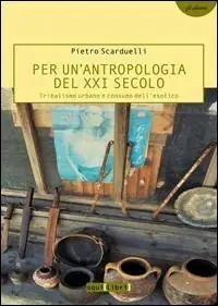 Consegna Rapida Per un‘antropologia del XXI secolo. Tribalismo urbano e consumo dell‘esotico