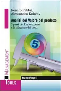 Affare Analisi del valore del prodotto. 5 passi per l‘innovazione e la riduzione dei costi