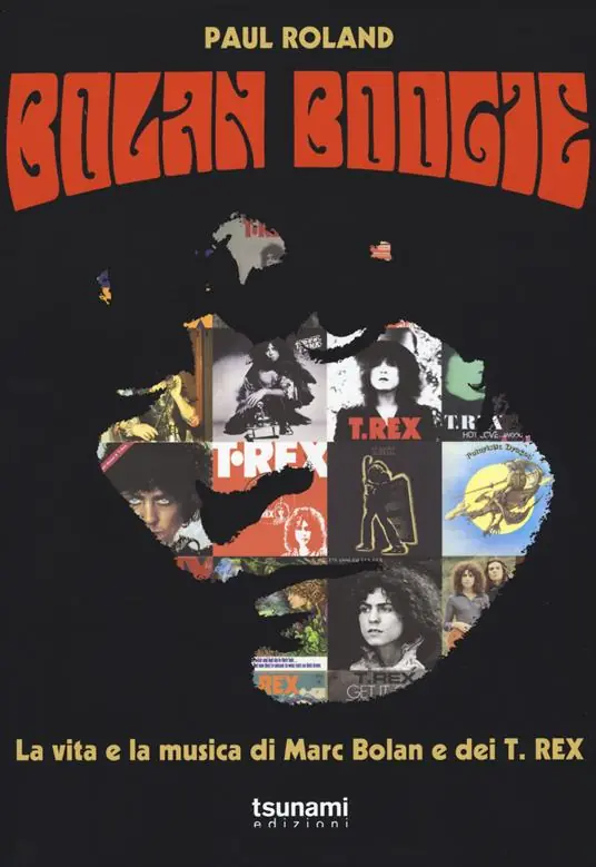 Bolan Boogie. La vita e la musica di Marc Bolan e dei T. Rex Occasione