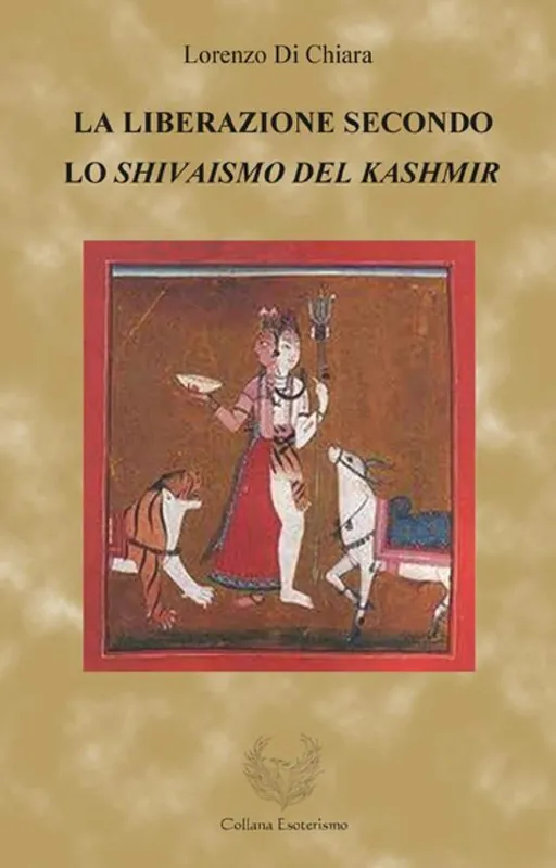 La liberazione secondo lo Shivaismo del Kashmir Pagamento Sicuro