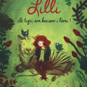 Lilli. Le tigri non baciano i leoni! Promo Stagionale