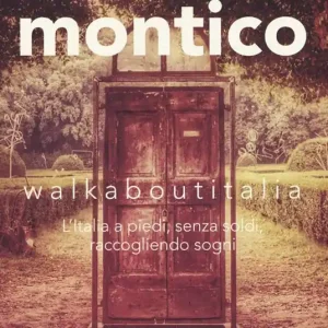 Scelto Dai Clienti Walkaboutitalia. L‘Italia a piedi, senza soldi, raccogliendo sogni