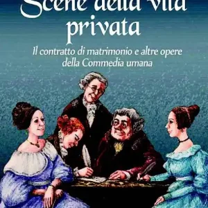 Scene della vita privata-Il contratto di matrimonio e altre opere del la «Commedia umana» Compra Online