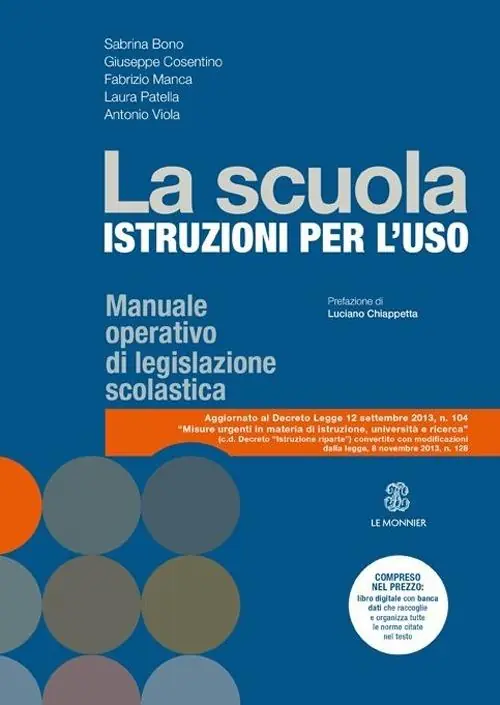 Esclusivo La scuola. Istruzioni per l‘uso. Manuale operativo di legislazione scolastica