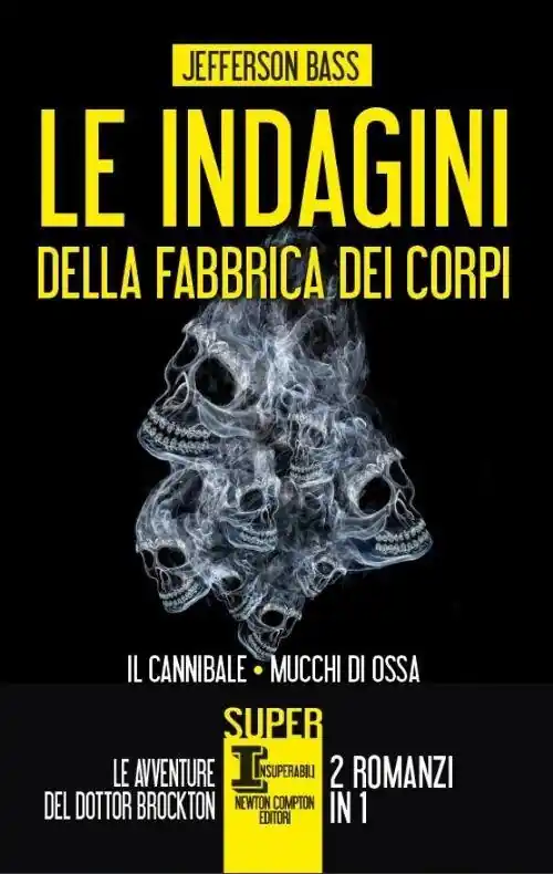Le indagini della fabbrica dei corpi Il cannibale-Mucchi di ossa Spedito Oggi