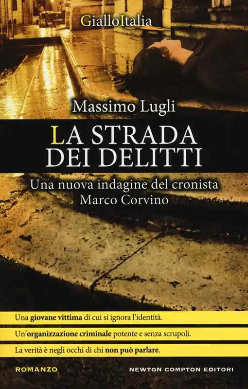 La strada dei delitti. Un‘indagine del cronista Marco Corvino Subito Disponibile