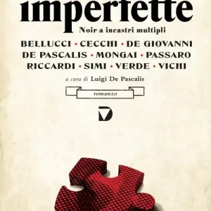 Ultima Occasione Verità imperfette. Noir a incastri multipli