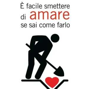 Offerta Speciale È facile smettere di amare se sai come farlo