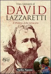 Vita e pensiero di David Lazzaretti. Il profeta della terza era. Con DVD Pagamento Sicuro