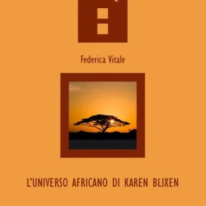 L‘universo africano di Karen Blixen Solo Oggi