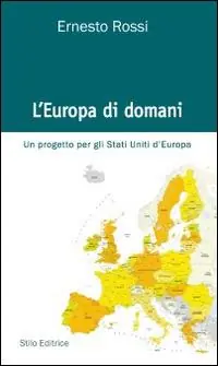 Ultime Pezzi L‘Europa di domani. Un progetto per gli Stati Uniti d‘Europa
