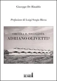 Bestseller Chi era il socialista Adriano Olivetti?