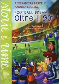 Compra Oggi Stesso Oltre il 90°. Football dream