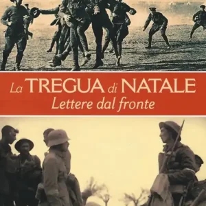 Novità La tregua di Natale. Lettere dal fronte