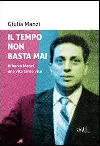 Il tempo non basta mai. Alberto Manzi, una vita tante vite Occasione Imperdibile