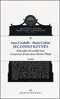 Prezzo Basso Secondo Keynes. Il disordine del neoliberismo e le speranze di una nuova Bretton Woods