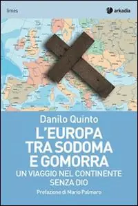 Affare L‘Europa tra Sodoma e Gomorra. Un viaggio nel continente senza Dio