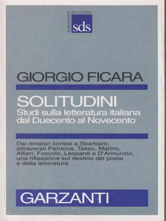 Solitudini. Studi sulla letteratura italiana dal Duecento al Novecento Offerta Del Giorno