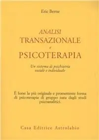 Miglior Prezzo Analisi transazionale e psicoterapia. Un sistema di psichiatria sociale e individuale