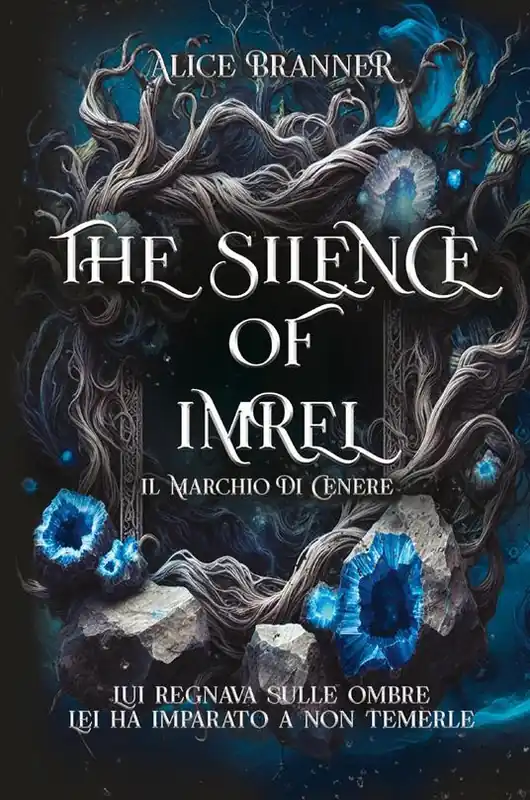 Bestseller The silence of Imrel. Il marchio di cenere