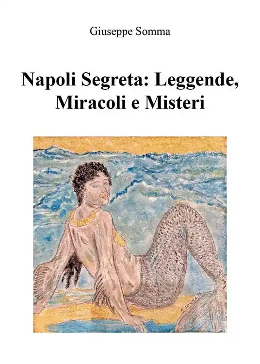 Direttamente Dal Produttore Napoli segreta leggende, miracoli e misteri